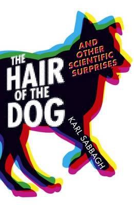 The hair of the dog : and other scientific surprises