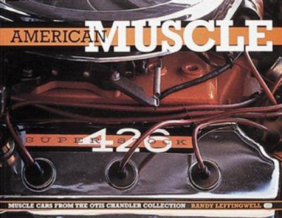 American muscle : muscle cars from the Otis Chandler collection