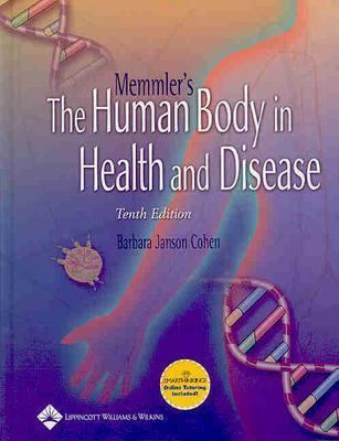 Memmler's the human body in health and disease.