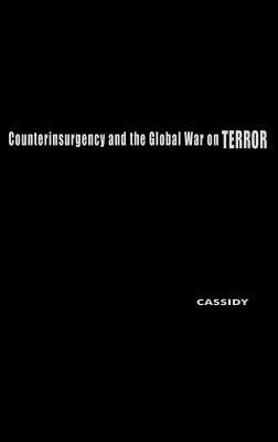 Counterinsurgency and the global war on terror : military culture and irregular war