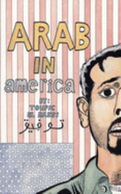 Arab in America : a true story of growing up in America