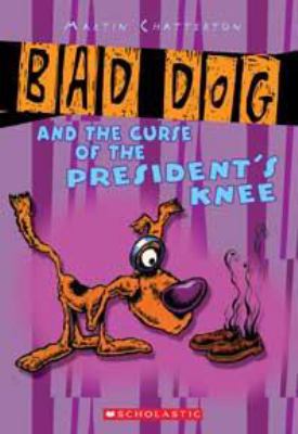 Bad Dog and the curse of the president's knee