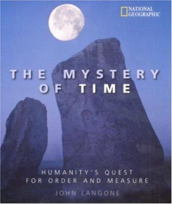 The mystery of time : humanity's quest for order and measure