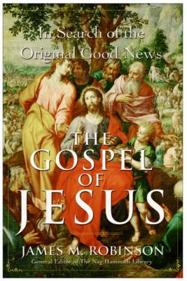 The gospel of Jesus : in search of the original "good news"