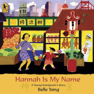 Hannah is my name : a young immigrant's story