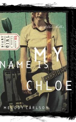 My name is Chloe, by Chloe Miller : a novel