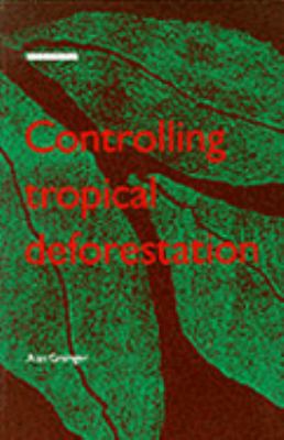 Controlling tropical deforestation