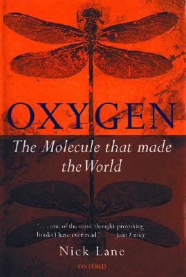 Oxygen : the molecule that made the world