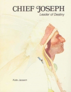 Chief Joseph, leader of destiny