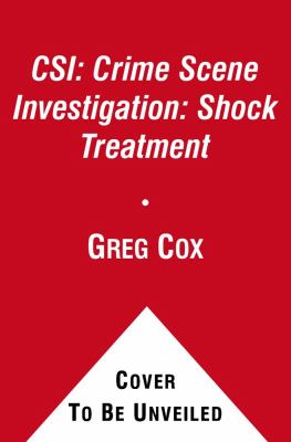 CSI : crime scene investigation : shock treatment : a novel