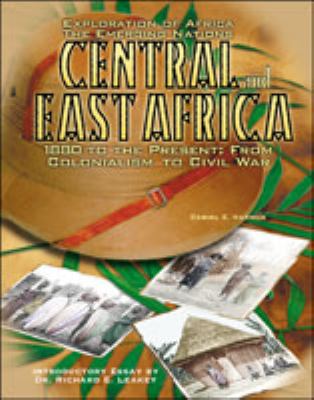 Central and East Africa : 1880 to the present : from colonialism to civil war