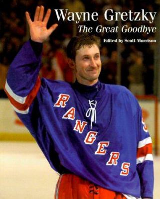 Wayne Gretzky : the great goodbye