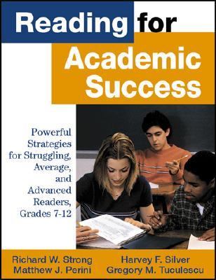 Reading for academic success : powerful strategies for struggling, average, and advanced readers, grades 7-12