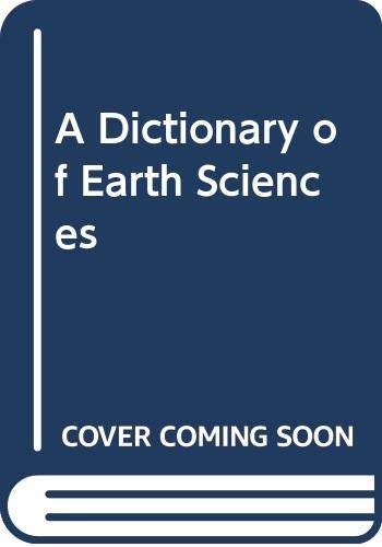 A Dictionary of earth sciences