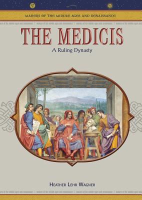 The Medicis : a ruling dynasty
