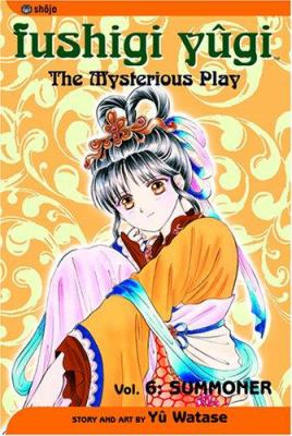 Fushigi yûgi : the mysterious play. 6, Summoner /