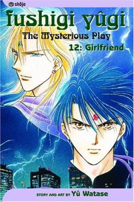 Fushigi yûgi : the mysterious play. 12, Girlfriend /