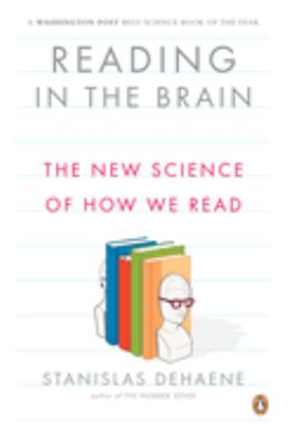 Reading in the brain : the new science of how we read
