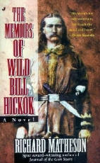 The memoirs of wild Bill Hickok.