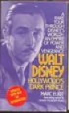 Walt Disney : Hollywood's dark prince