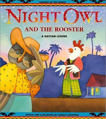 Night owl and the rooster : a Haitian legend