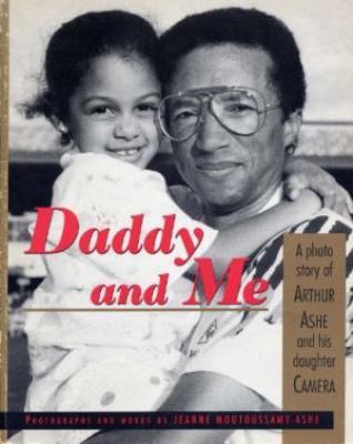 Daddy and me : a photo story of Arthur Ashe and his daughter, Camera