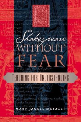 Shakespeare without fear : teaching for understanding