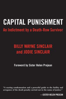 Capital punishment : an indictment by a death-row survivor