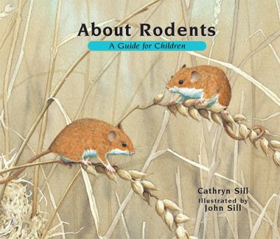 About rodents : a guide for children