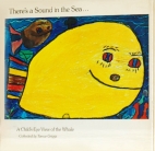 There's a sound in the sea : a child's-eye view of the whale