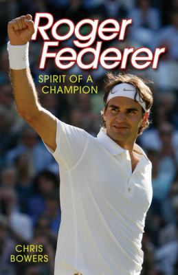 Roger Federer : the greatest