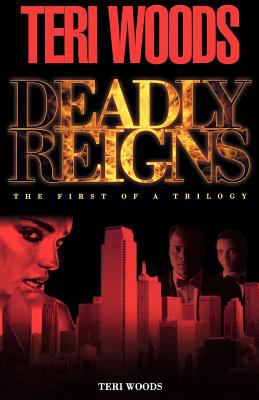 Deadly reigns : the first of a trilogy