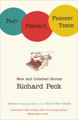 Past perfect, present tense : new and collected stories