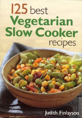 125 best vegetarian slow cooker recipes