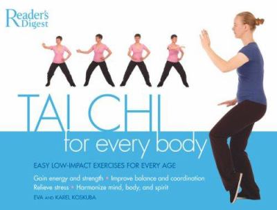 Tai Chi for every body : easy low-impact exercises for every age