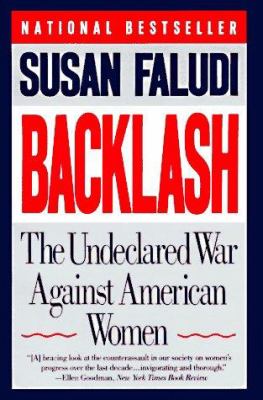 Backlash : the undeclared war against American women