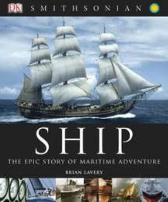 Ship : the epic story of maritime adventure