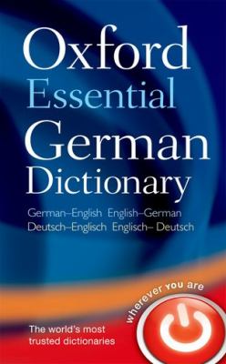 Oxford essential German dictionary : German-English, English-German = Deutsch-Englisch, Englisch-Deutsch