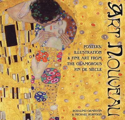 Art nouveau : posters, illustration & fine art from the glamourous fin de siècle