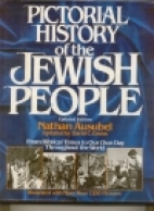 Pictorial history of the Jewish people : from Bible times to our own day throughout the world