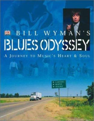 Bill Wyman's [blues odyssey]