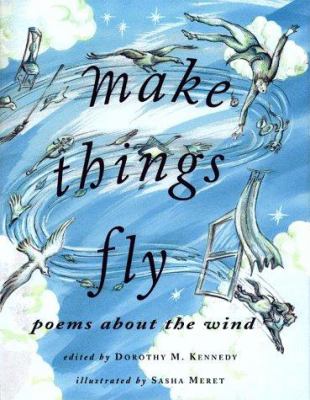 Make things fly : poems about the wind