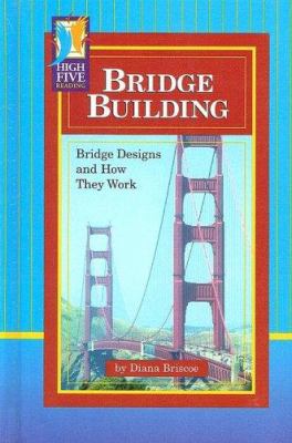 Bridge building : bridge designs and how they work