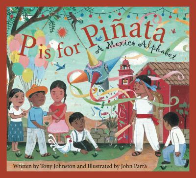 P is for piñata : a Mexico alphabet