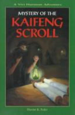 Mystery of the Kaifeng Scroll : a Vivi Hartman adventure