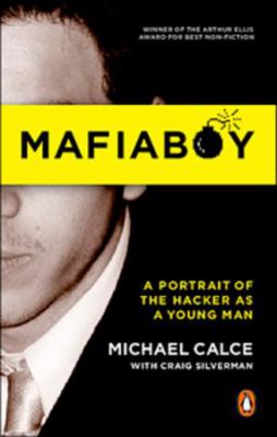 Mafiaboy : a portrait of the hacker as a young man