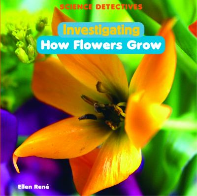Investigating how flowers grow