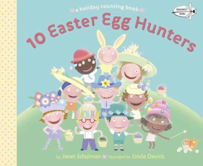 10 Easter egg hunters : a counting book