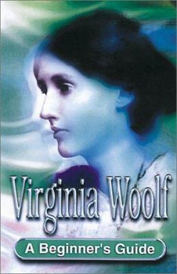 Virginia Woolf : a beginner's guide