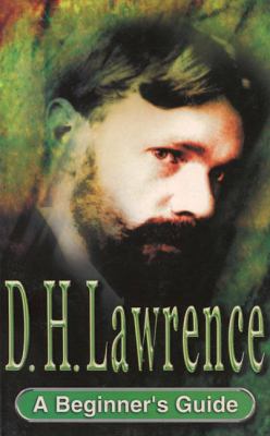 D.H. Lawrence : a beginner's guide